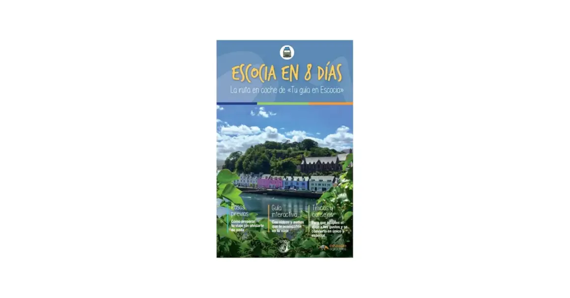 Guía "Escocia en 8 días", ideal para tu viaje a Escocia 7 días. Incluye pasos previos, guía interactiva y trucos.
